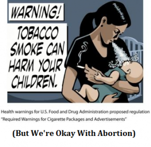FDA, Smoking, Risks, Dangers, Abortion, Graphic Images, Pro-Life, Pro-Choice